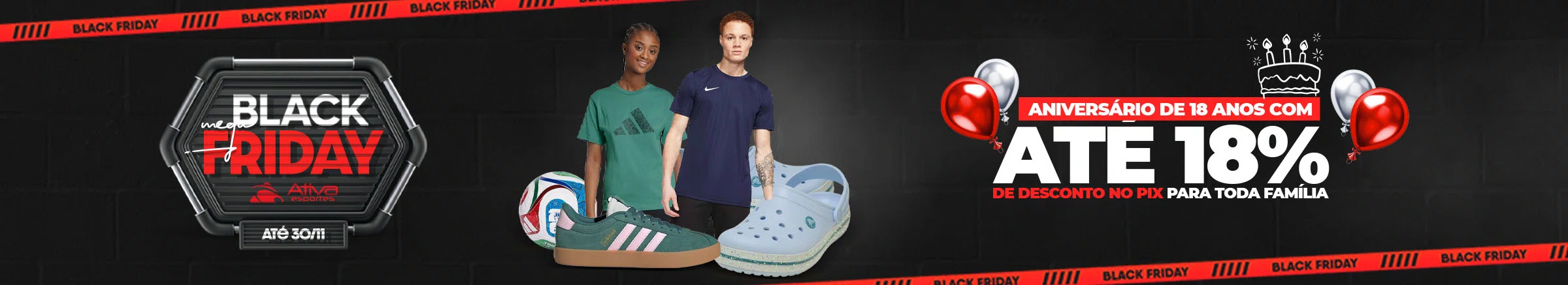 BLACK FRIDAY | Aniversário 18 anos + 18% Off no Pix