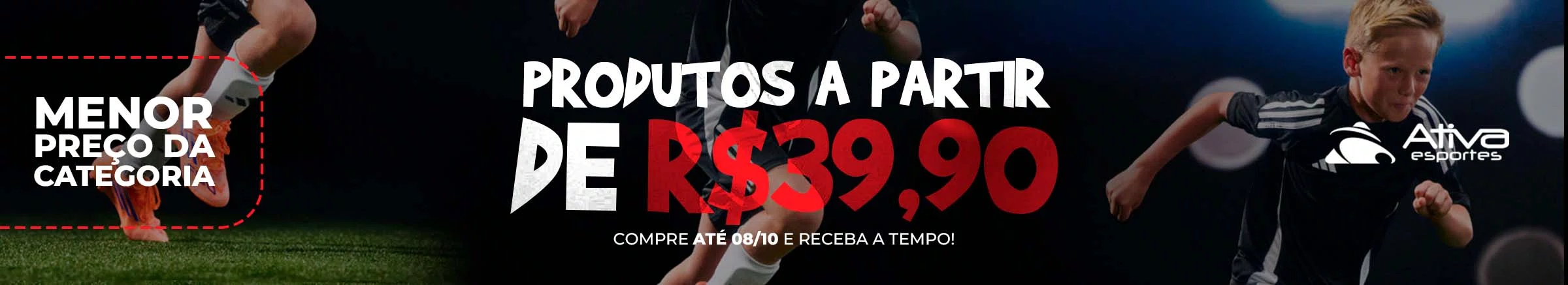 Produtos a partir de R$39,90 | Dia das Crianças
