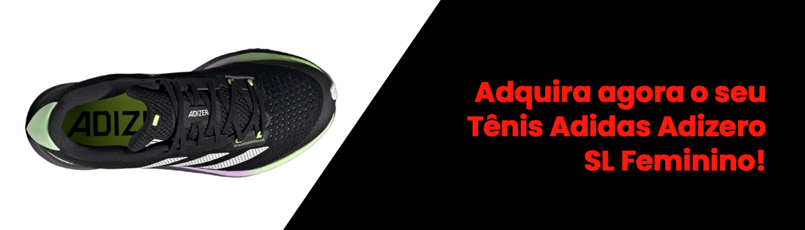 Adquira agora o seu Tênis Adidas Adizero SL Feminino!