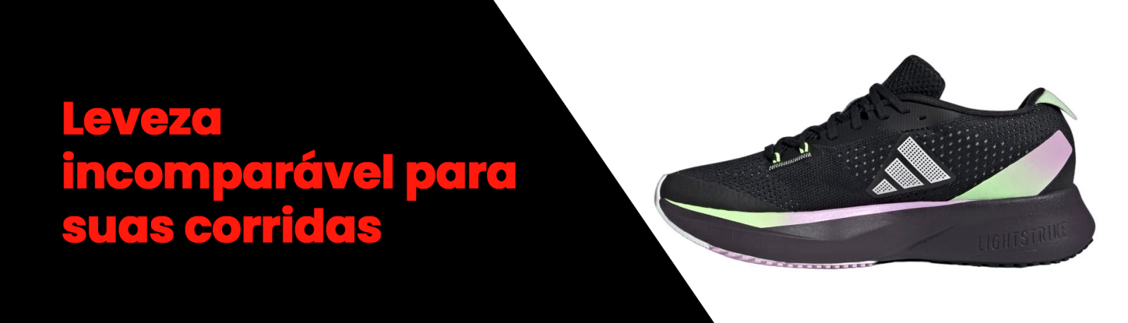 Leveza incomparável para suas corridas