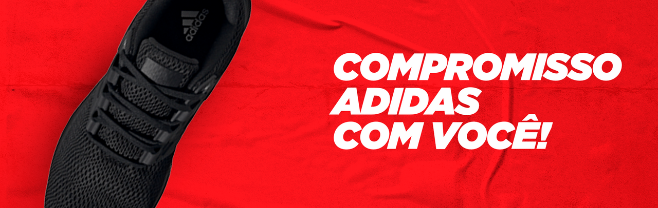 Compromisso Adidas com você!