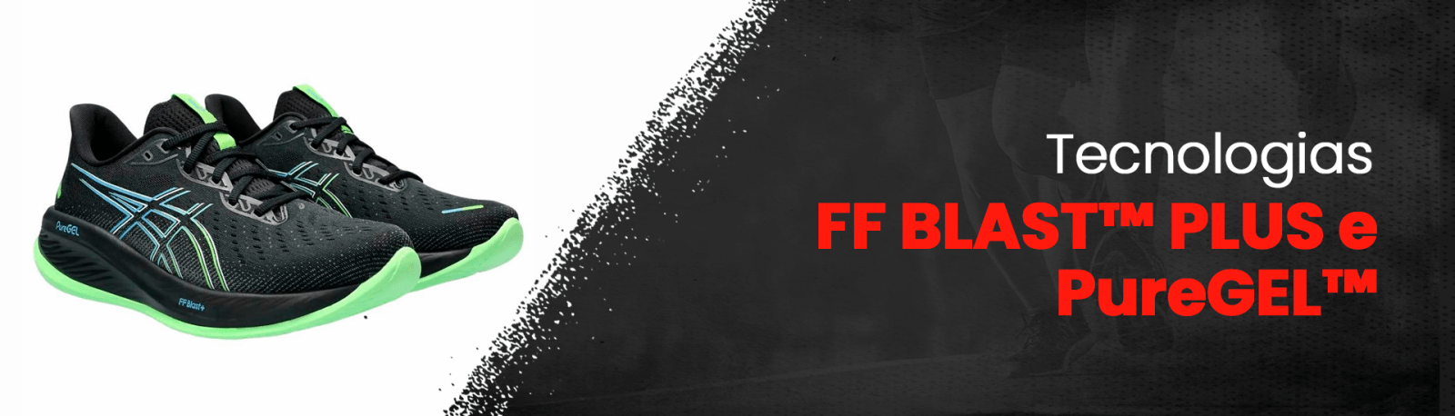 Tecnologias FF BLAST™ PLUS e PureGEL™
