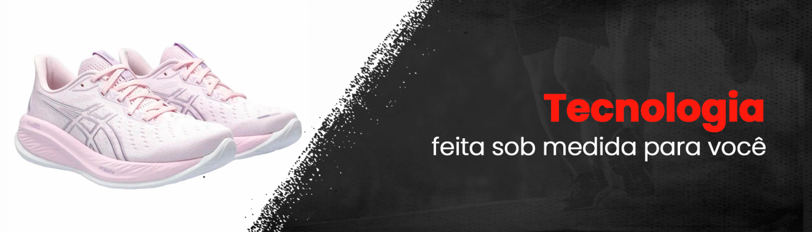 Tecnologia feita sob medida para você