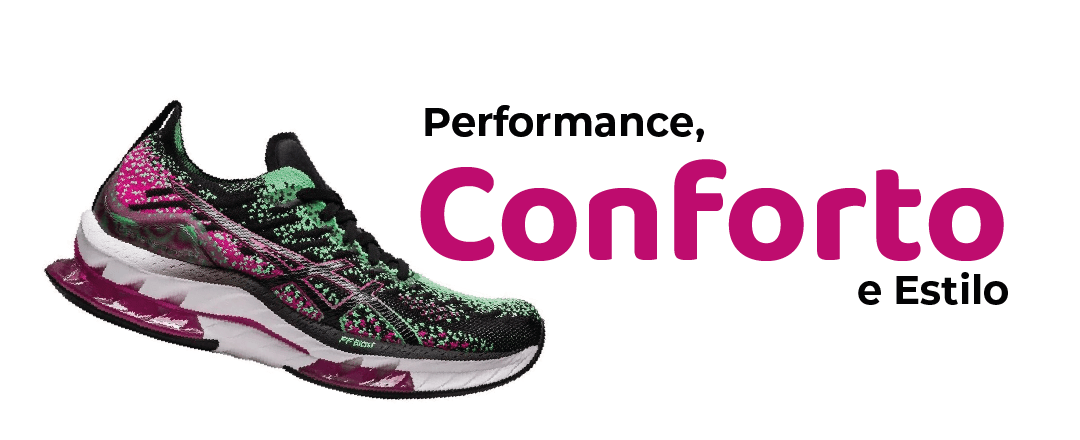 Performance, Conforto e Estilo