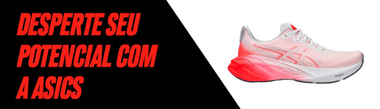 Desperte seu potencial com a Asics