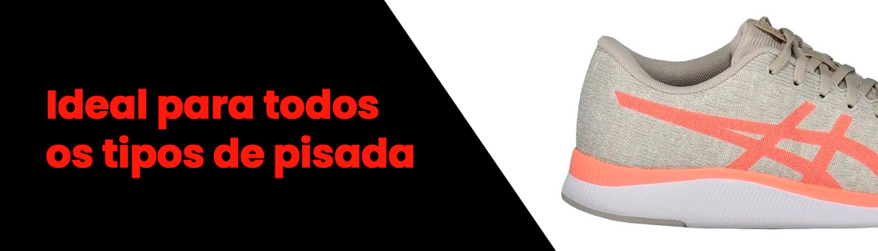 Ideal para todos os tipos de pisada