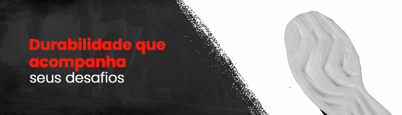Durabilidade que acompanha seus desafios